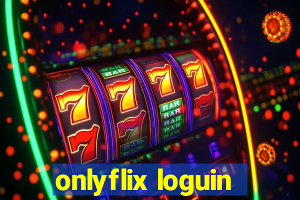 onlyflix loguin